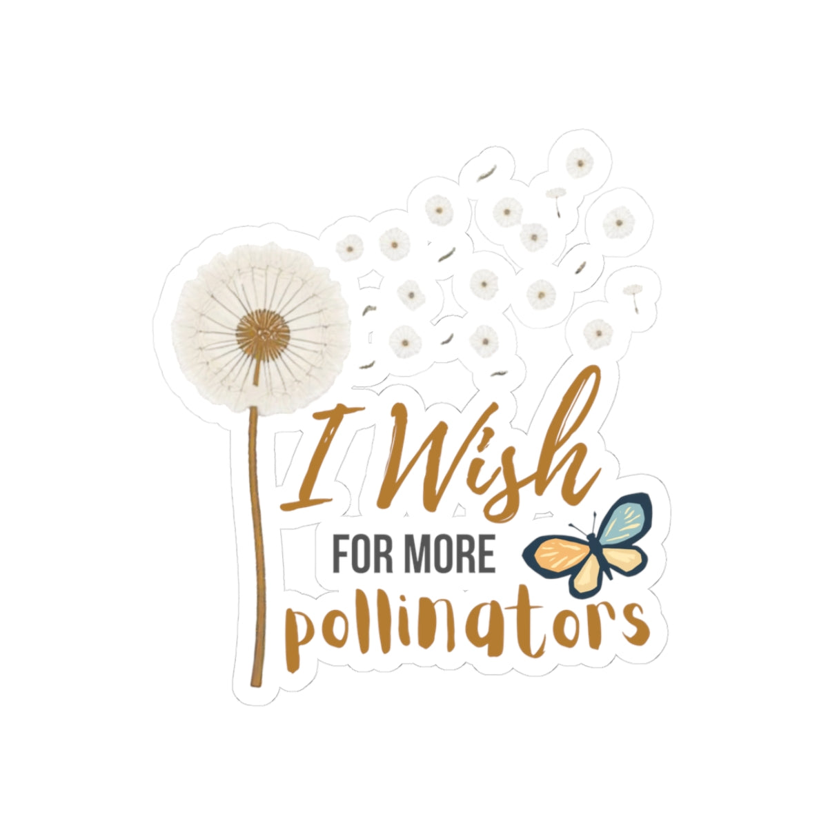 I Wish for More Pollinators Sticker — Dandelion & Butterfly Eco-Friendly Kiss-Cut Sticker
