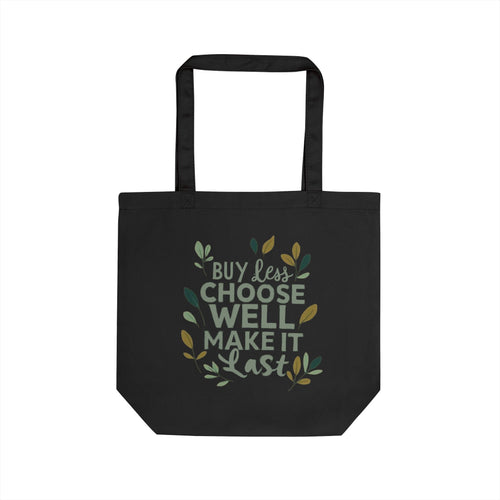 Buy Less Choose Well Make It Last Tote Bag | Eco Shopper, Sustainable Quote